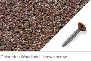 Colourdec Woodland - brown screw. Colourdec Woodland - brown screw.