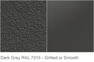 Dark Grey RAL 7016 - Gritted or Smooth finish. Dark Grey RAL 7016 - Gritted or Smooth finish